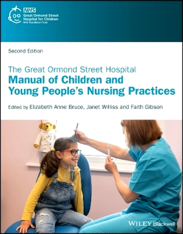 Wiley-Blackwell The Great Ormond Street Hospital Manual of Children and Young People's Nursing Practices Wiley-Blackwell 0710