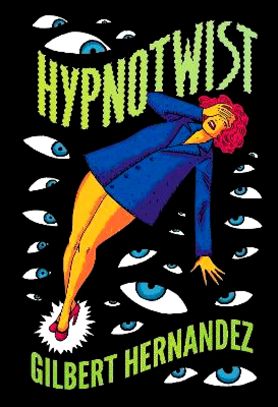 Fantagraphics Hypnotwist Gilbert Hernandez Fantagraphics 0326