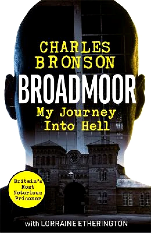 John Blake Publishing Ltd Broadmoor - My Journey Into Hell Charlie Bronson John Blake Publishing Ltd