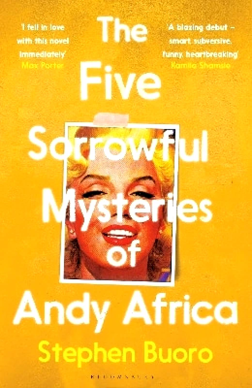 Bloomsbury Circus The Five Sorrowful Mysteries of Andy Africa: Shortlisted for the Nero Book Awards 2023 Stephen Buoro Bloomsbury Circus 0502