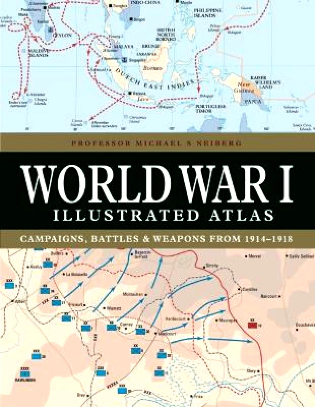 Amber Books World War I Illustrated Atlas Professor Michael S Neiberg Amber Books