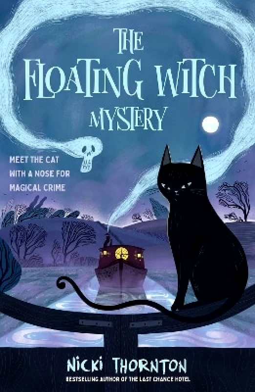 Chicken House Ltd The Floating Witch Mystery Nicki Thornton Chicken House Ltd 0104