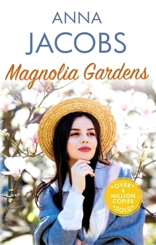 Allison & Busby Magnolia Gardens: A heart-warming story from the multi-million copy bestselling author Anna Jacobs Allison & Busby 0321