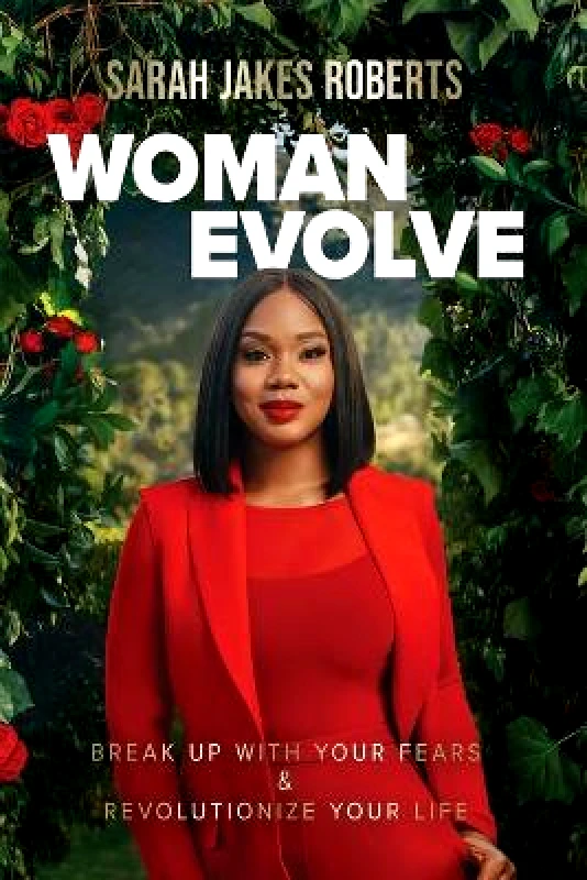 Thomas Nelson Publishers Woman Evolve: Break Up with Your Fears and Revolutionize Your Life Sarah Jakes Roberts Thomas Nelson Publishers