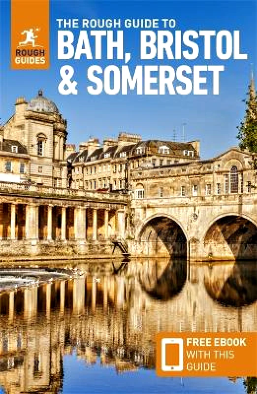 APA Publications The Rough Guide to Bath, Bristol & Somerset: Travel Guide with eBook Rough Guides APA Publications