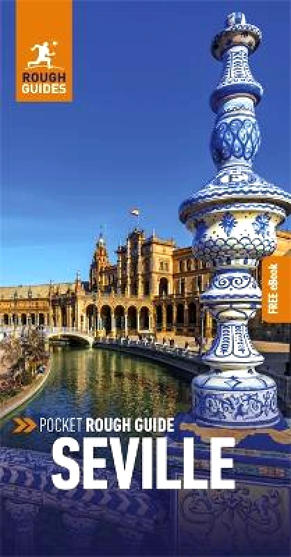 APA Publications Pocket Rough Guide Seville: Travel Guide with eBook Rough Guides APA Publications