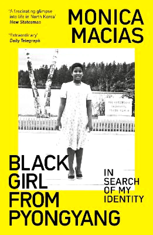 Duckworth Black Girl from Pyongyang: In Search of My Identity Monica Macias Duckworth