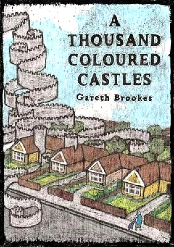 Myriad Editions A Thousand Coloured Castles Gareth Brookes Myriad Editions