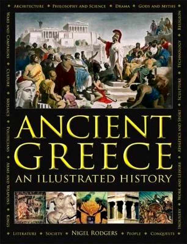 Lorenz Books Ancient Greece: An Illustrated History Nigel Rodgers Lorenz Books