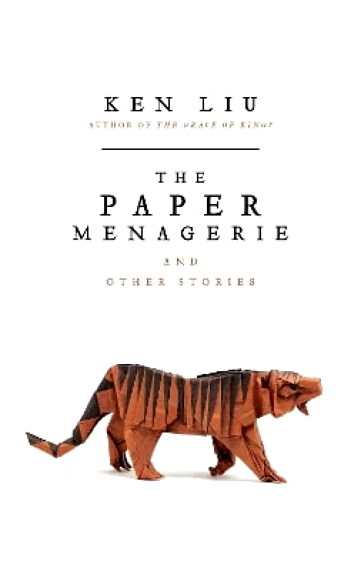 Head of Zeus The Paper Menagerie Ken Liu Head of Zeus 0104
