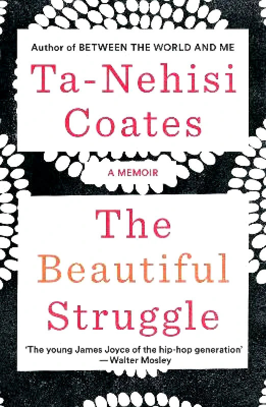 Verso Books The Beautiful Struggle: A Memoir Ta-Nehisi Coates Verso Books