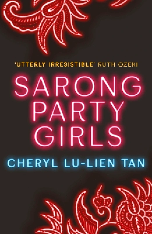 Allen & Unwin Sarong Party Girls Cheryl Lu-Lien Tan Allen & Unwin