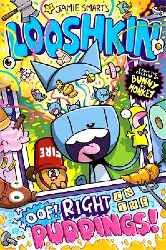 David Fickling Books Looshkin: Oof! Right in the Puddings! Jamie Smart David Fickling Books