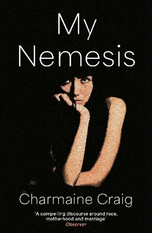 Grove Press My Nemesis Charmaine Craig Grove Press