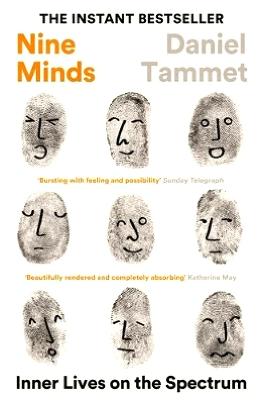 Wellcome Collection Nine Minds: Inner Lives on the Spectrum - THE INSTANT BESTSELLER Daniel Tammet Wellcome Collection 0711