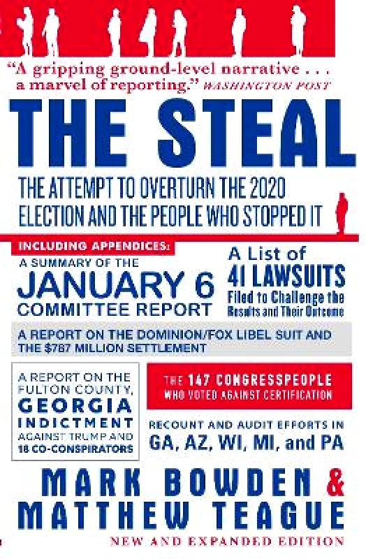 Grove Press / Atlantic Monthly Press The Steal: The Attempt to Overturn the 2020 US Election and the People Who Stopped It Mark Bowden Grove Press / Atlantic Monthly Press