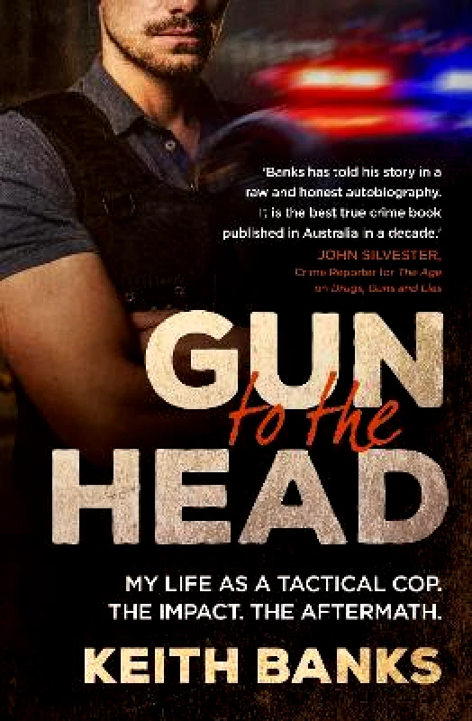 Allen & Unwin Gun to the Head Keith Banks Allen & Unwin
