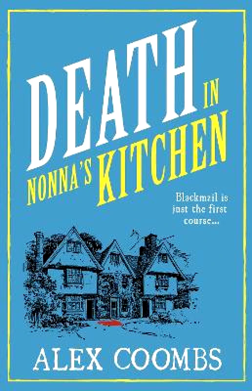 No Exit Press Death in Nonna's Kitchen Alex Coombs No Exit Press