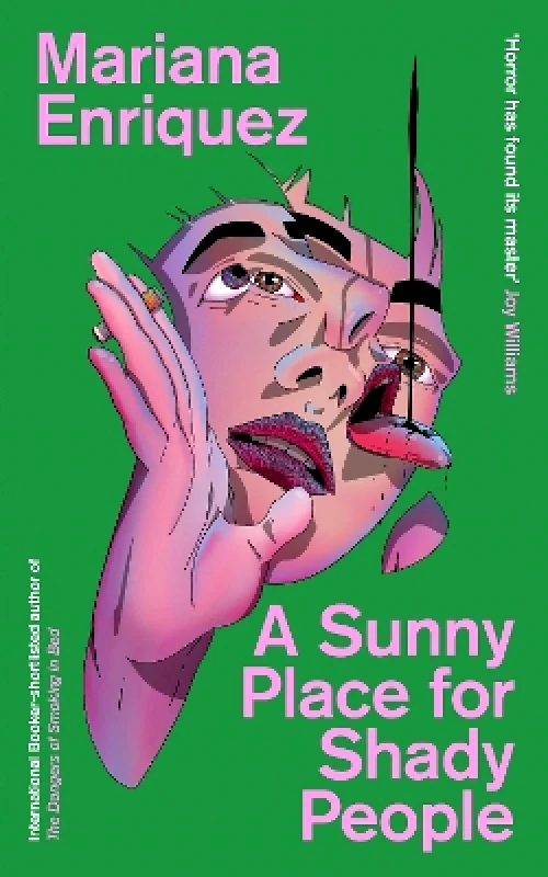 Granta Books A Sunny Place for Shady People Mariana Enriquez Granta Books