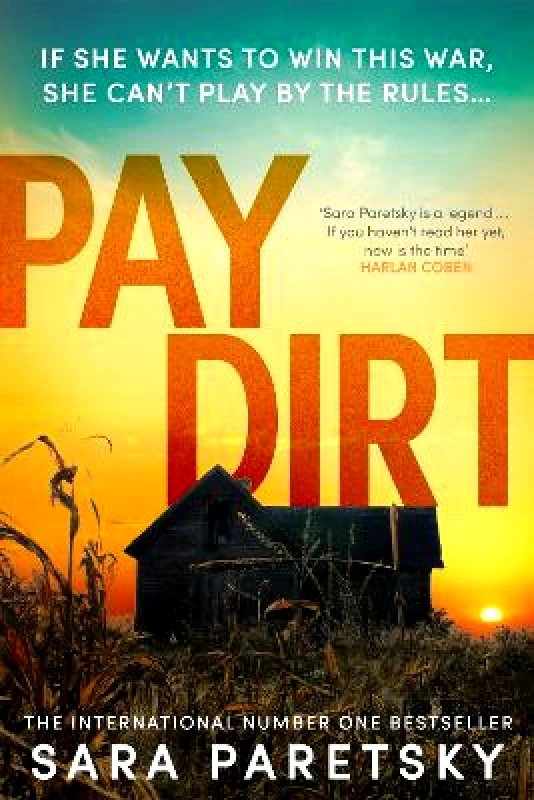 Hodder & Stoughton Pay Dirt: the gripping new crime thriller from the international bestseller Sara Paretsky Hodder & Stoughton 1008