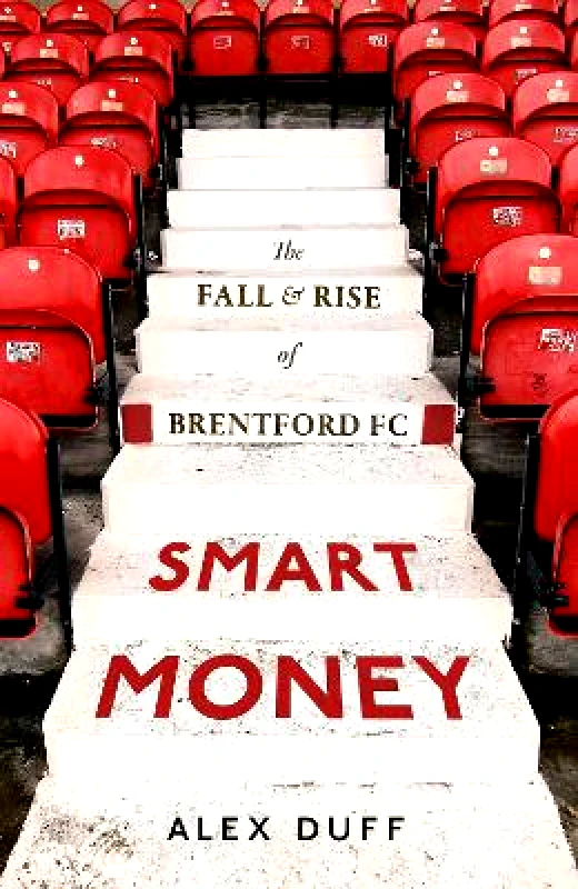 Constable Smart Money: The Fall and Rise of Brentford FC Alex Duff Constable 0618
