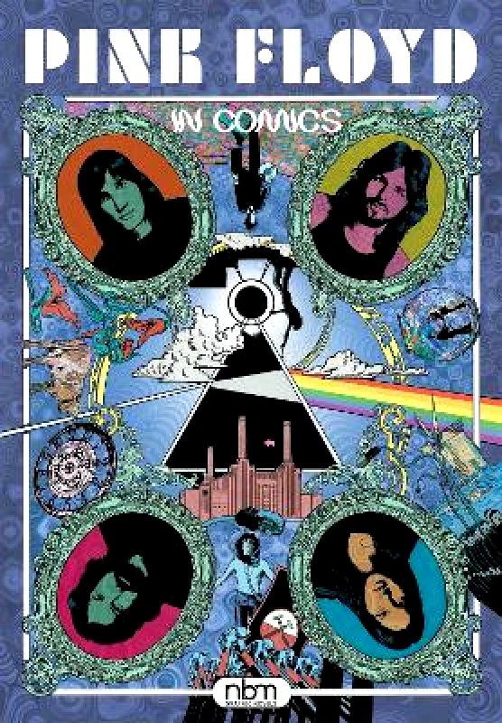 NBM Publishing Company Pink Floyd in Comics Thierry Lamy NBM Publishing Company