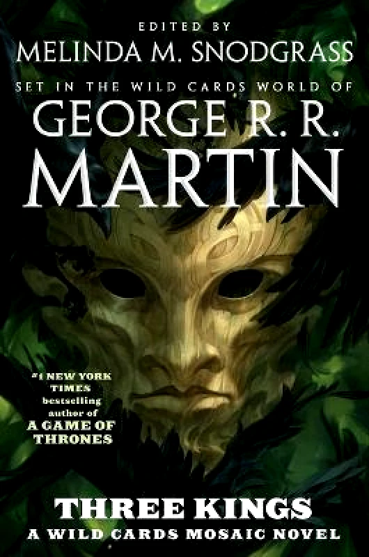 Tor Books Three Kings: A Wild Cards Mosaic Novel (Book Two of the British Arc) George R R Martin Tor Books