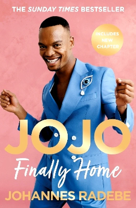 Hodder Catalyst Jojo: Finally Home - My Inspirational Memoir - THE SUNDAY TIMES BESTSELLER (2023) Johannes Radebe Hodder Catalyst 0114