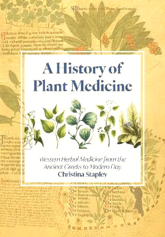 A History of Plant Medicine: Western Herbal Medicine from the Ancient Greeks to the Modern Day Christina Stapley Aeon Books Ltd φωτογραφία