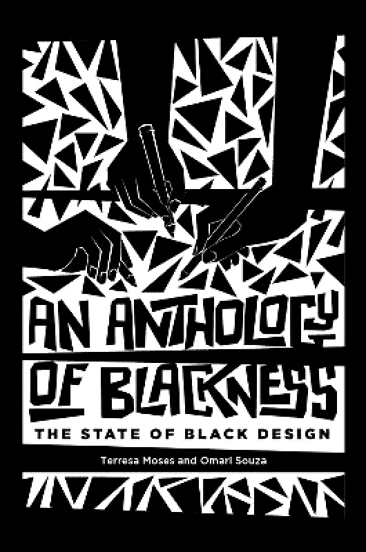 MIT Press An Anthology of Blackness: The State of Black Design MIT Press Omari Souza