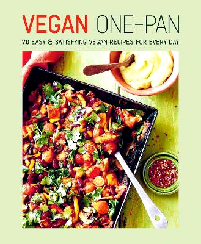 Ryland, Peters & Small Ltd Vegan One-pan: 70 Easy & Satisfying Vegan Recipes for Every Day Ryland Peters & Small Ryland, Peters & Small Ltd