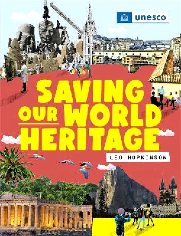 Franklin Watts Ltd Saving Our World Heritage Franklin Watts Franklin Watts Ltd 0214