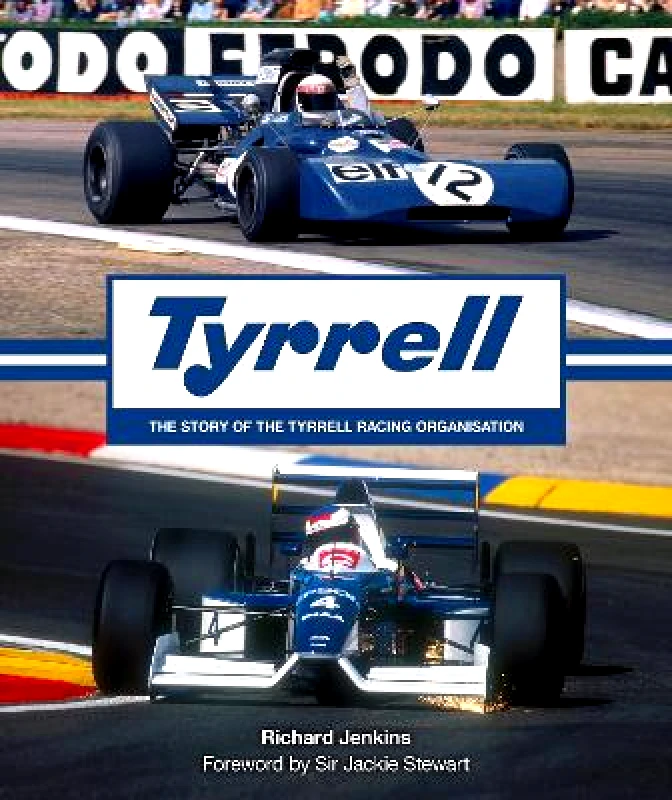 Evro Publishing Tyrrell: The Story of the Tyrrell Racing Organisation Richard Jenkins Evro Publishing