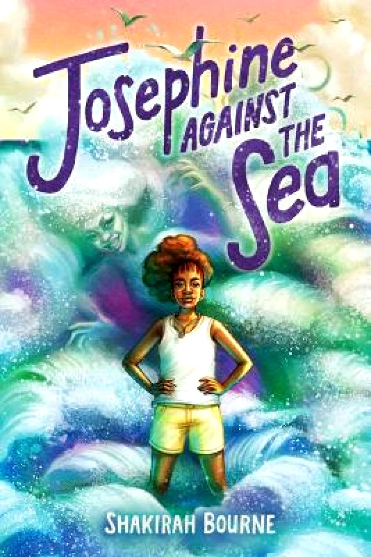 Scholastic US Josephine Against the Sea Shakirah Bourne Scholastic US