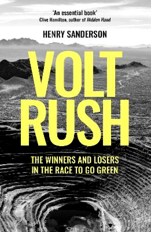 Oneworld Publications Volt Rush: The Winners and Losers in the Race to Go Green Henry Sanderson Oneworld Publications 1101