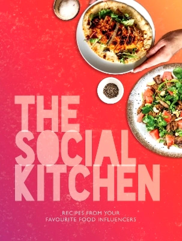Meze Publishing The Social Kitchen - Recipes from your favourite food influencers Kate Reeves-Brown Meze Publishing