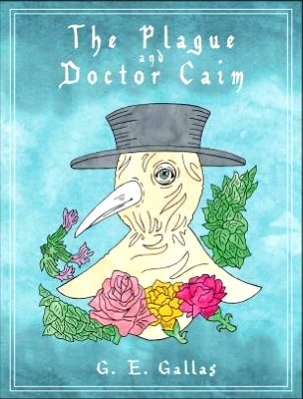 Cast Iron Books The Plague and Doctor Caim G.E. Gallas Cast Iron Books