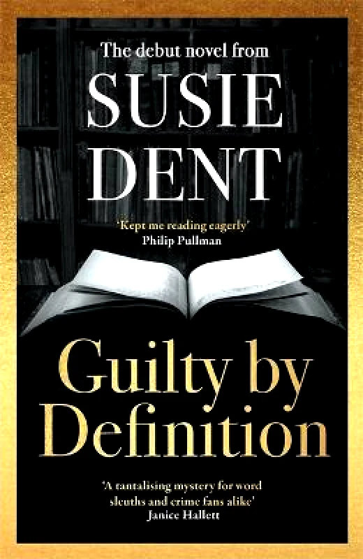 Zaffre Guilty by Definition: The instant Sunday Times bestselling debut novel from Countdown's Susie Dent Zaffre