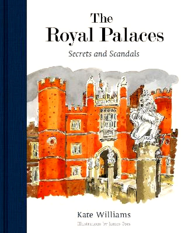 Frances Lincoln The Royal Palaces: Secrets and Scandals Kate Williams Frances Lincoln 0627