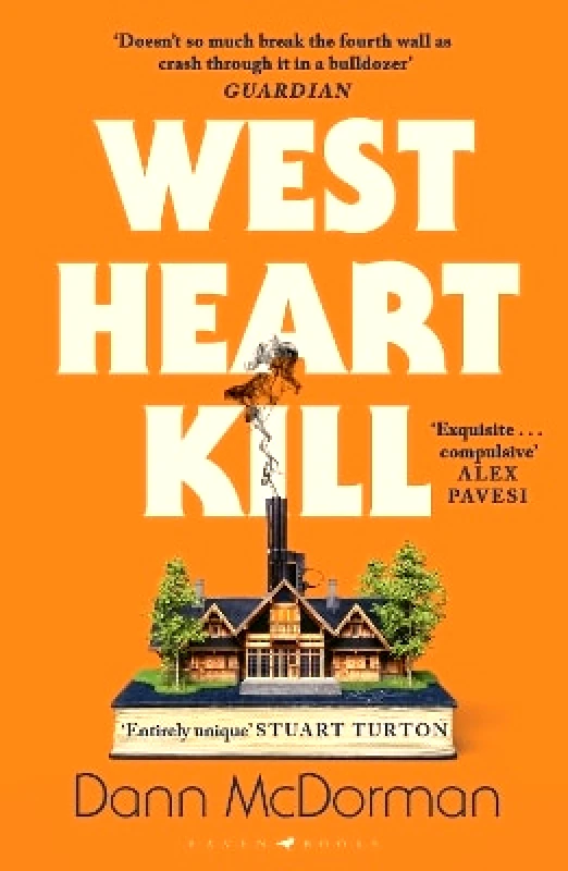 Raven Books West Heart Kill: An outrageously original work of meta fiction Dann McDorman Raven Books 0204