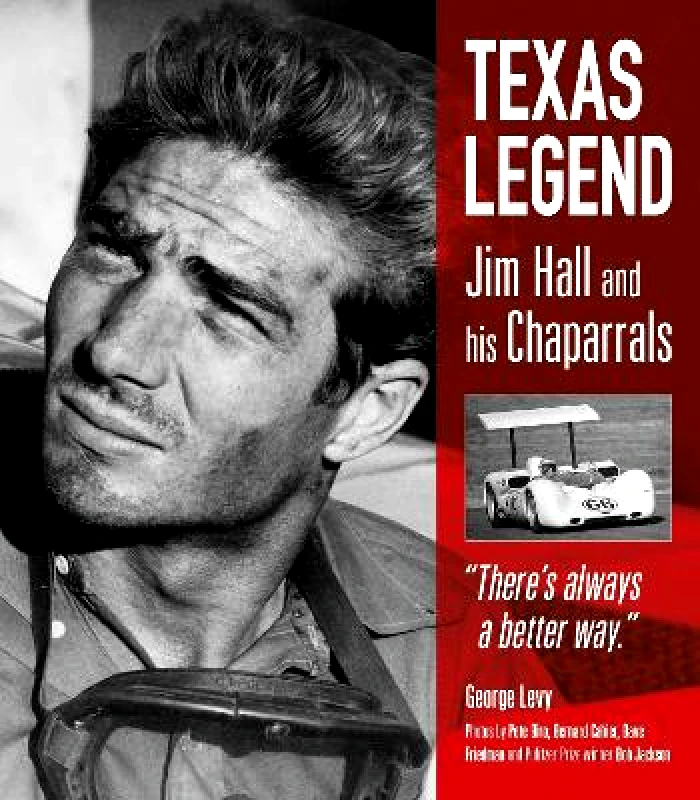Evro Publishing Texas Legend: Jim Hall and his Chaparrals George Levy Evro Publishing