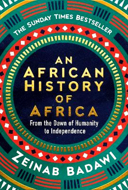 W H Allen An African History of Africa: From the Dawn of Humanity to Independence Zeinab Badawi W H Allen