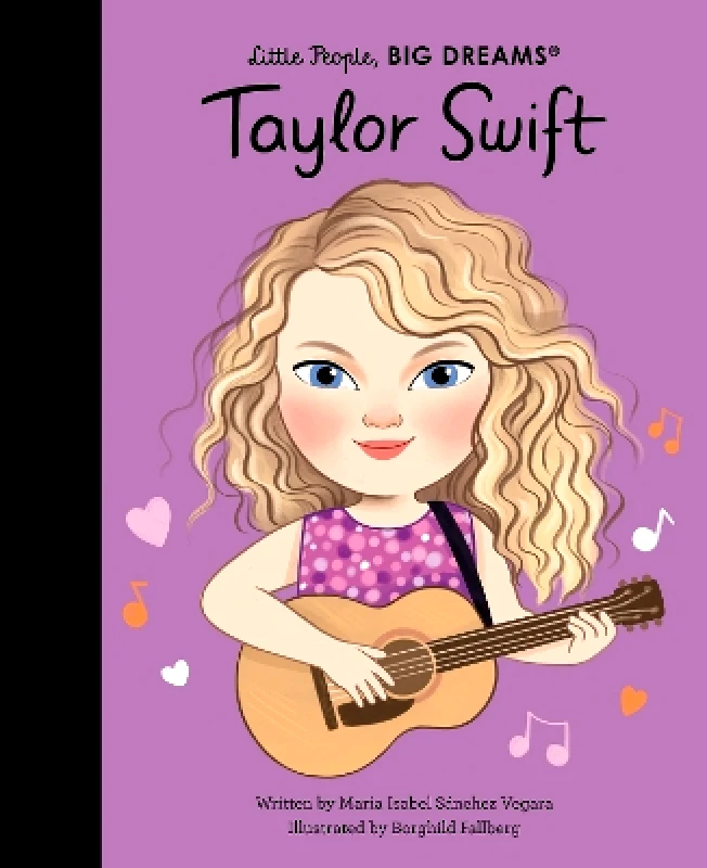 Frances Lincoln Children's Books Taylor Swift: THE SUNDAY TIMES BESTSELLER Maria Isabel Sanchez Vegara Frances Lincoln Children's Books 0606