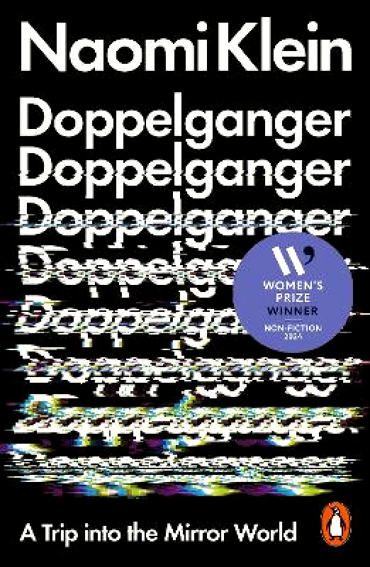 Penguin Doppelganger: A Trip Into the Mirror World Naomi Klein Penguin