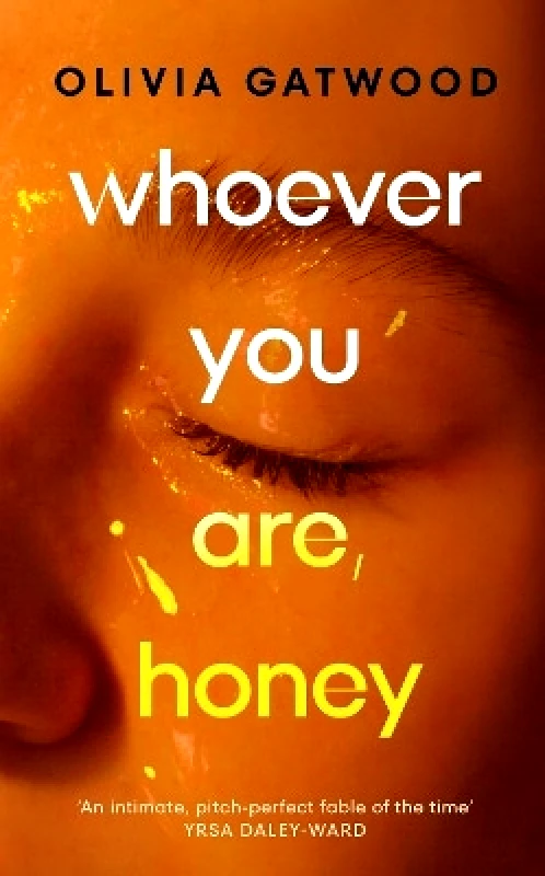 Hutchinson Heinemann Whoever You Are, Honey Olivia Gatwood Hutchinson Heinemann