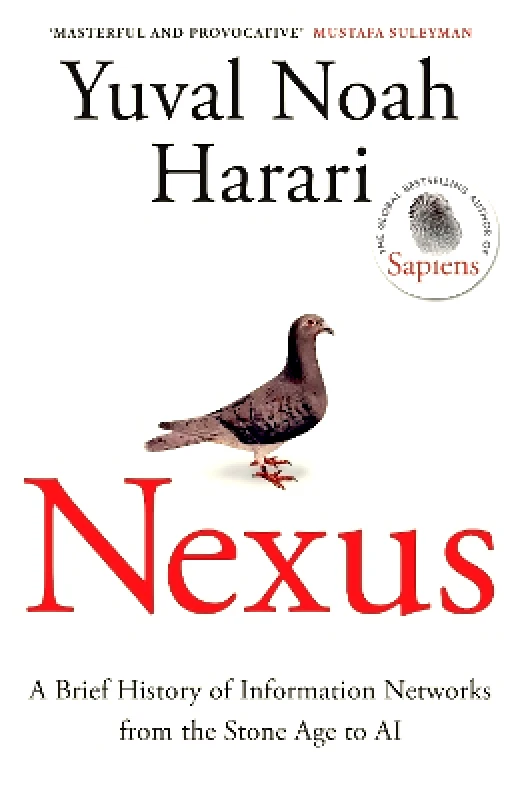 Fern Press Nexus: A Brief History of Information Networks from the Stone Age to AI Yuval Noah Harari Fern Press