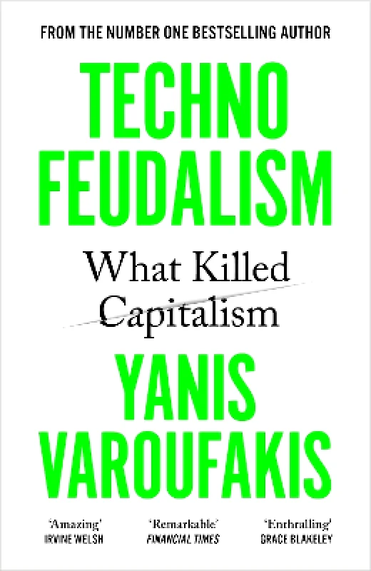 Vintage Technofeudalism: What Killed Capitalism Yanis Varoufakis Vintage