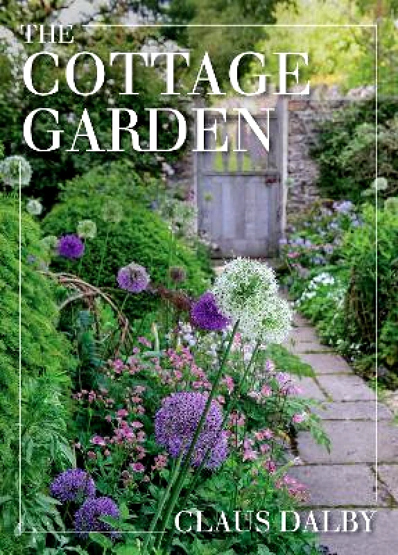 Cool Springs Press The Cottage Garden Claus Dalby Cool Springs Press 0907