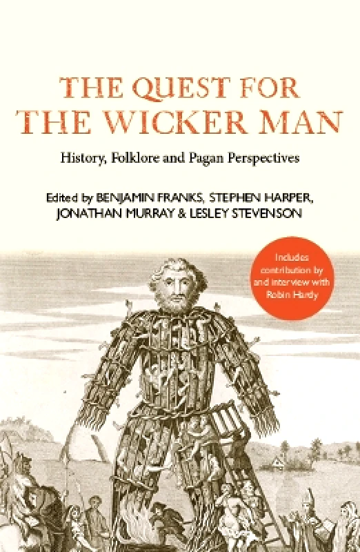 Luath Press Ltd The Quest for the Wicker Man: History, Folklore and Pagan Perspectives Jonathan Murray Luath Press Ltd