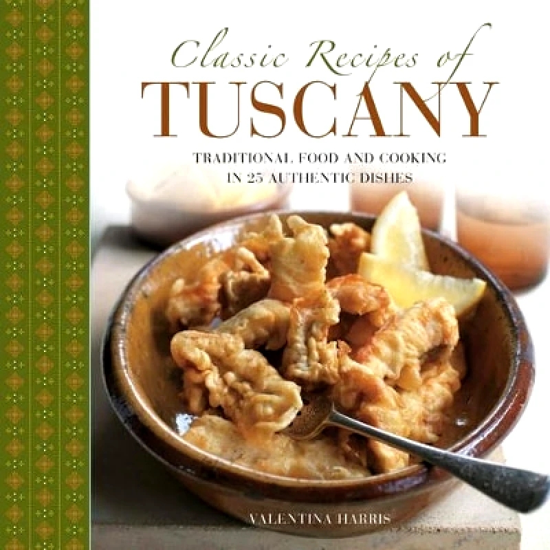 Lorenz Books Classic Recipes of Tuscany Harris Valentina Lorenz Books